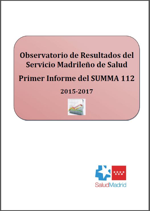 Portada de Observatorio de Resultados del Servicio Madrileño de Salud Primer informe del SUMMA 112, 2015-2017