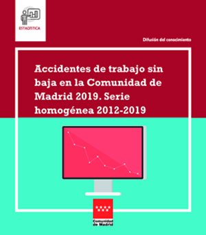 Portada de Accidentes de trabajo sin baja en la Comunidad de Madrid 2019. Serie homogénea 2012-2019