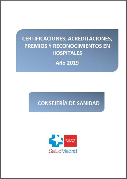 Portada de Certificaciones, acreditaciones, premios y reconocimientos en hospitales: Año 2019