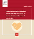 Portada de Estadísticas de Enfermedades Profesionales y Patologías no traumáticas causadas por el trabajo. 2019