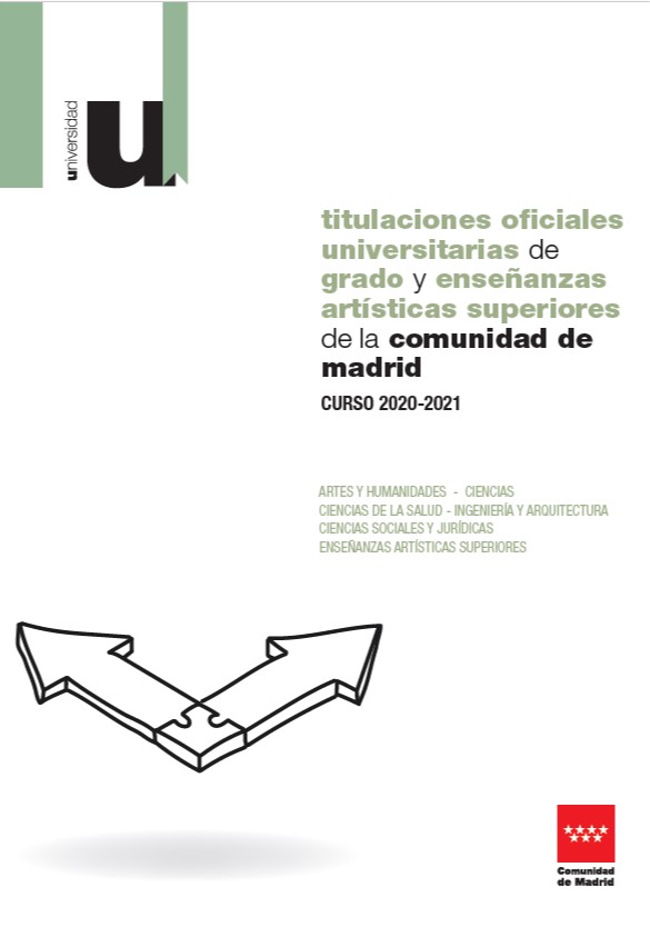Portada de Titulaciones Universitarias Oficiales de Grado de la Comunidad de Madrid. Curso 2020-2021. Rama de Conocimiento de Ciencias Sociales y Jurídicas, Arte y Humanidades, Ingeniería y Arquitectura, Ciencias y Salud