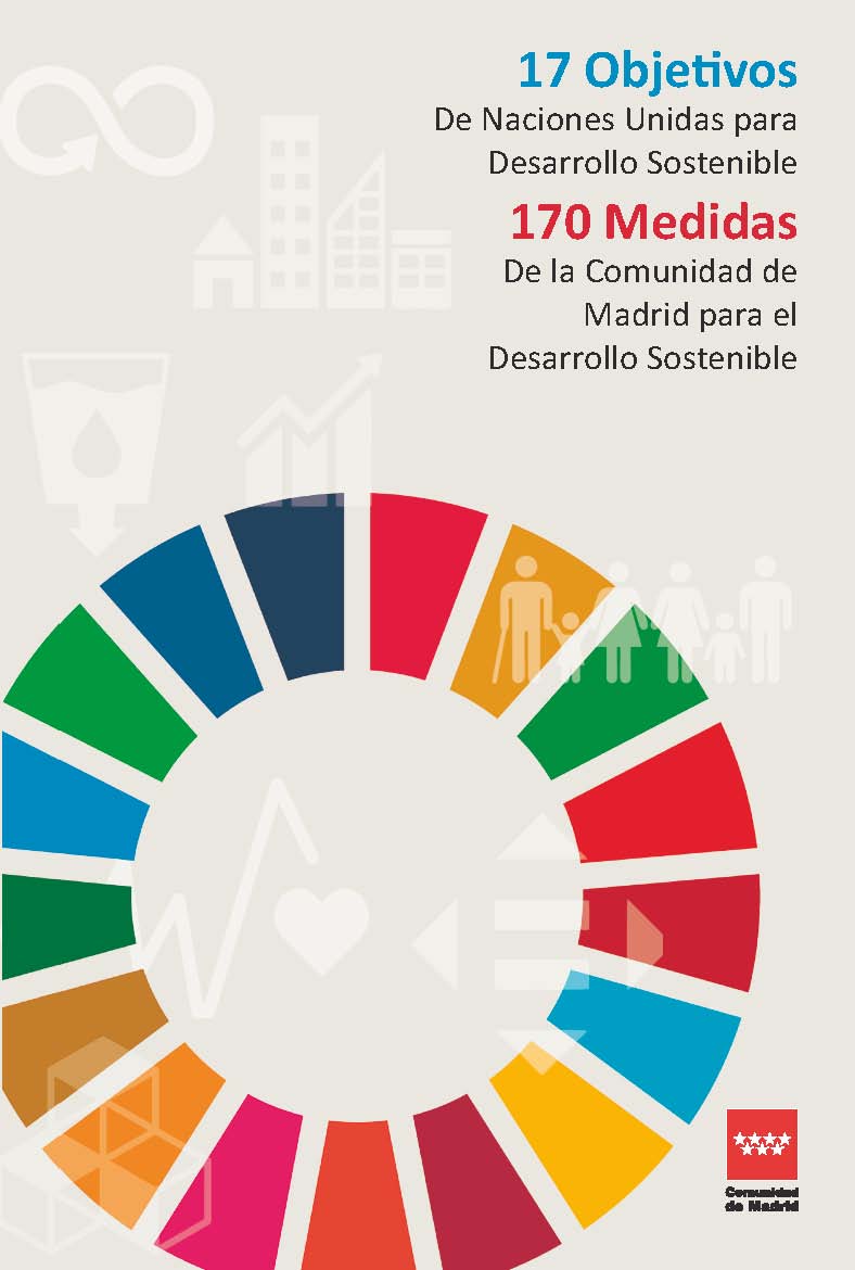 Portada de 17 Objetivos de Naciones Unidas para Desarrollo Sostenible. 170 Medidas de la Comunidad de Madrid para el Desarrollo Sostenible
