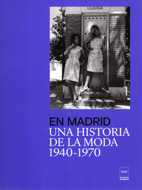 Portada de En Madrid. Una historia de la moda (1940-1970)
