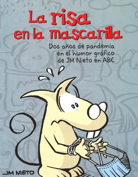 Portada de Risa en la mascarilla, La. Dos años de pandemia en el humor gráfico de JM Nieto  en ABC