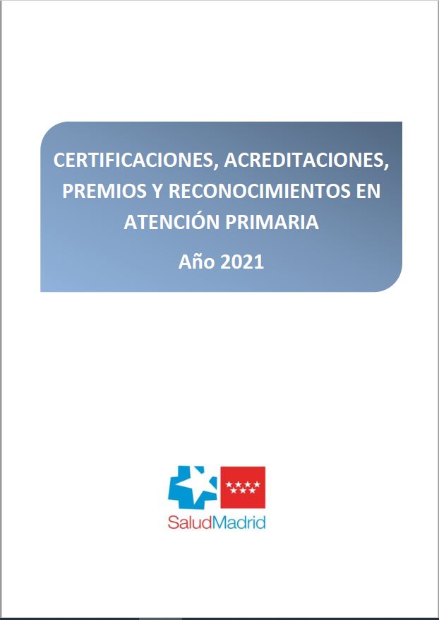 Portada de Certificaciones, acreditaciones, premios y reconocimientos en Atención Primaria: Año 2021