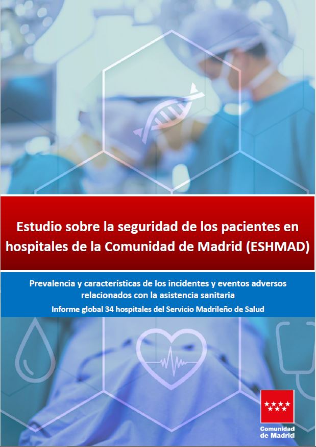 Portada de Estudio sobre la seguridad de los pacientes en hospitales de la Comunidad de Madrid (ESHMAD). Prevalencia y características de los incidentes y eventos adversos relacionados con la asistencia sanitaria. Informe Global 34 hospitales del Servicio Madrileño de Salud.
