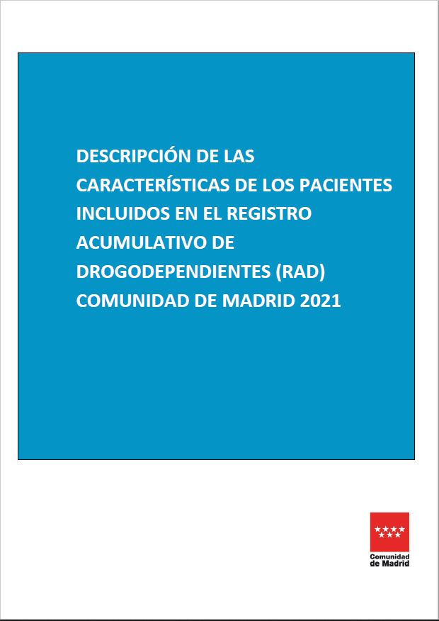 Portada de Descripción de las características de los pacientes incluidos en el Registro Acumulativo de Drogodependientes (RAD) Comunidad de Madrid 2021