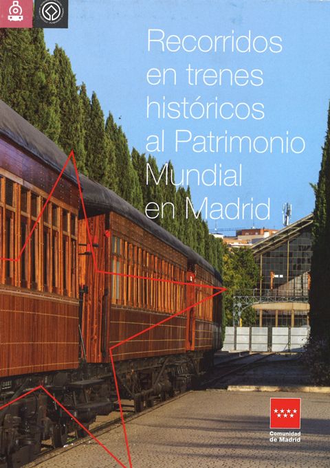Portada de Recorridos en trenes históricos al Patrimonio Mundial en Madrid