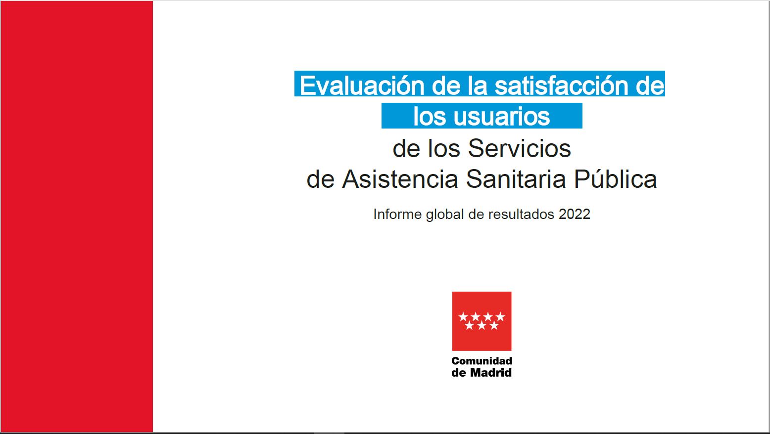 Portada de Evaluación de la satisfacción de los usuarios de los servicios de asistencia sanitaria pública de la Comunidad de Madrid 2022: Informe global de resultados