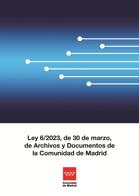 Portada de Ley 6/2023, 30 de marzo de Archivos y Documentos de la Comunidad de Madrid