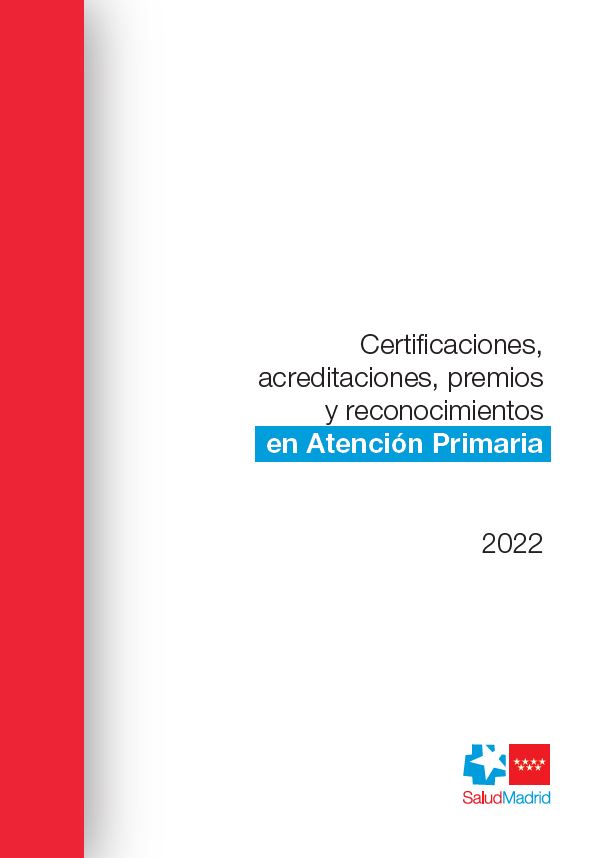 Portada de Certificaciones, acreditaciones, premios y reconocimientos en Atención Primaria: Año 2022