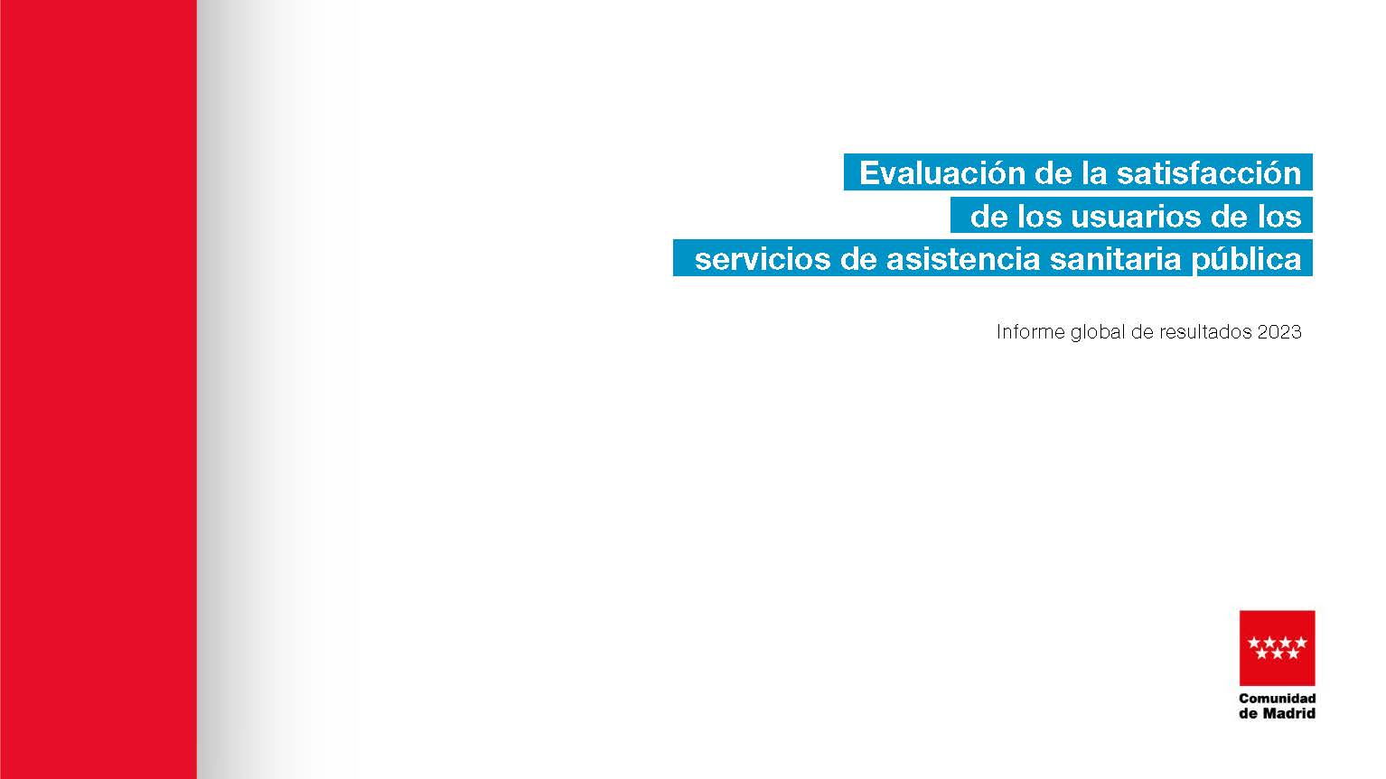 Portada de Evaluación de la satisfacción de los usuarios de los servicios de asistencia sanitaria pública de la Comunidad de Madrid 2023: Informe global de resultados