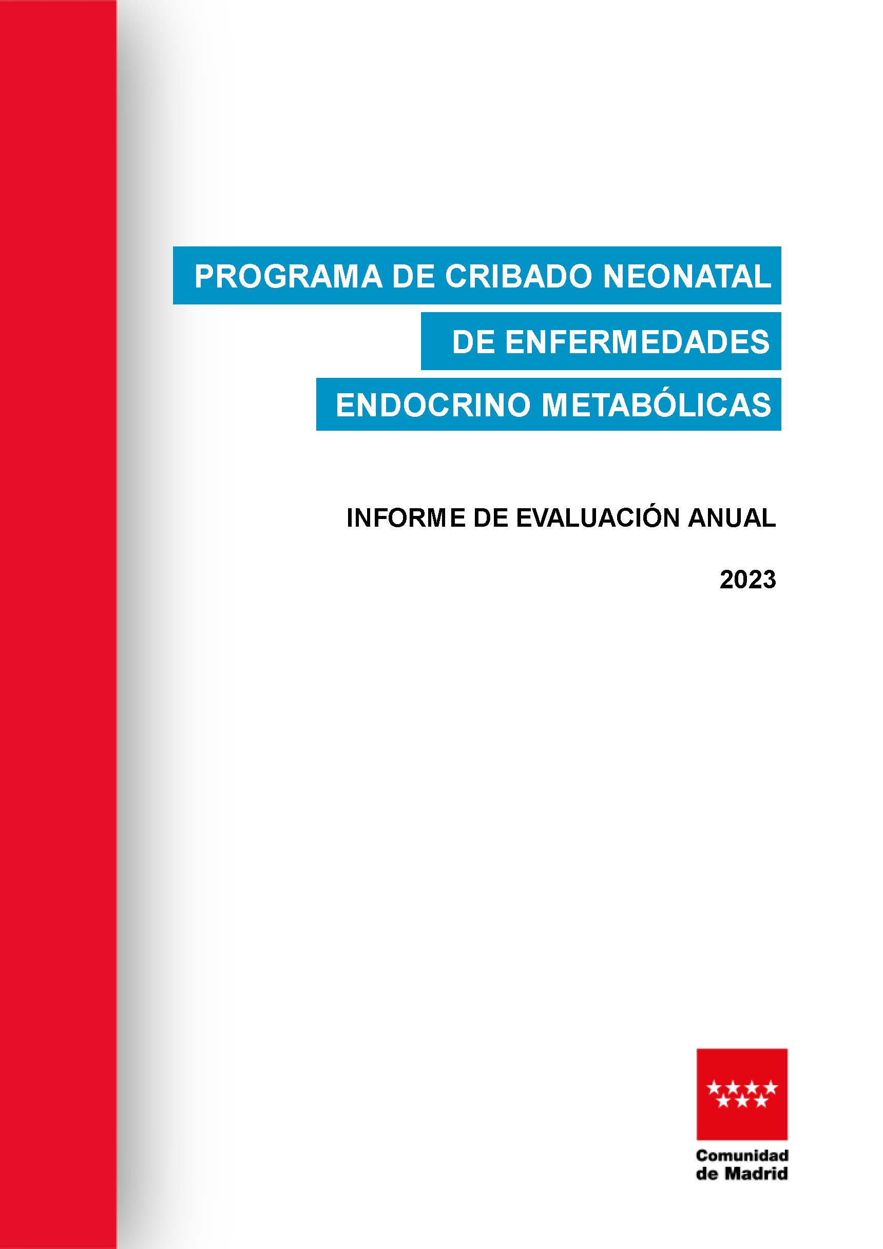 Portada de Programa de Cribado Neonatal de Enfermedades Endocrino-Metabólicas de la Comunidad de Madrid. Informe de Evaluación Anual. Año 2023.