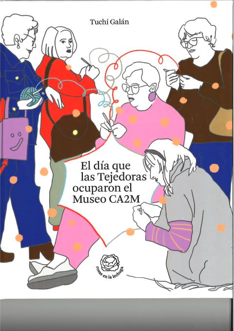 Portada de El día que las Tejedoras ocuparon el Museo CA2M