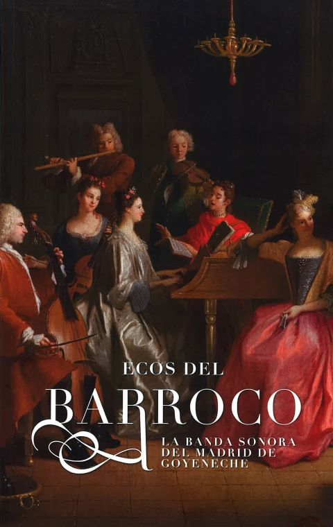 Portada de Ecos del Barroco. La banda sonora del Madrid de Goyeneche