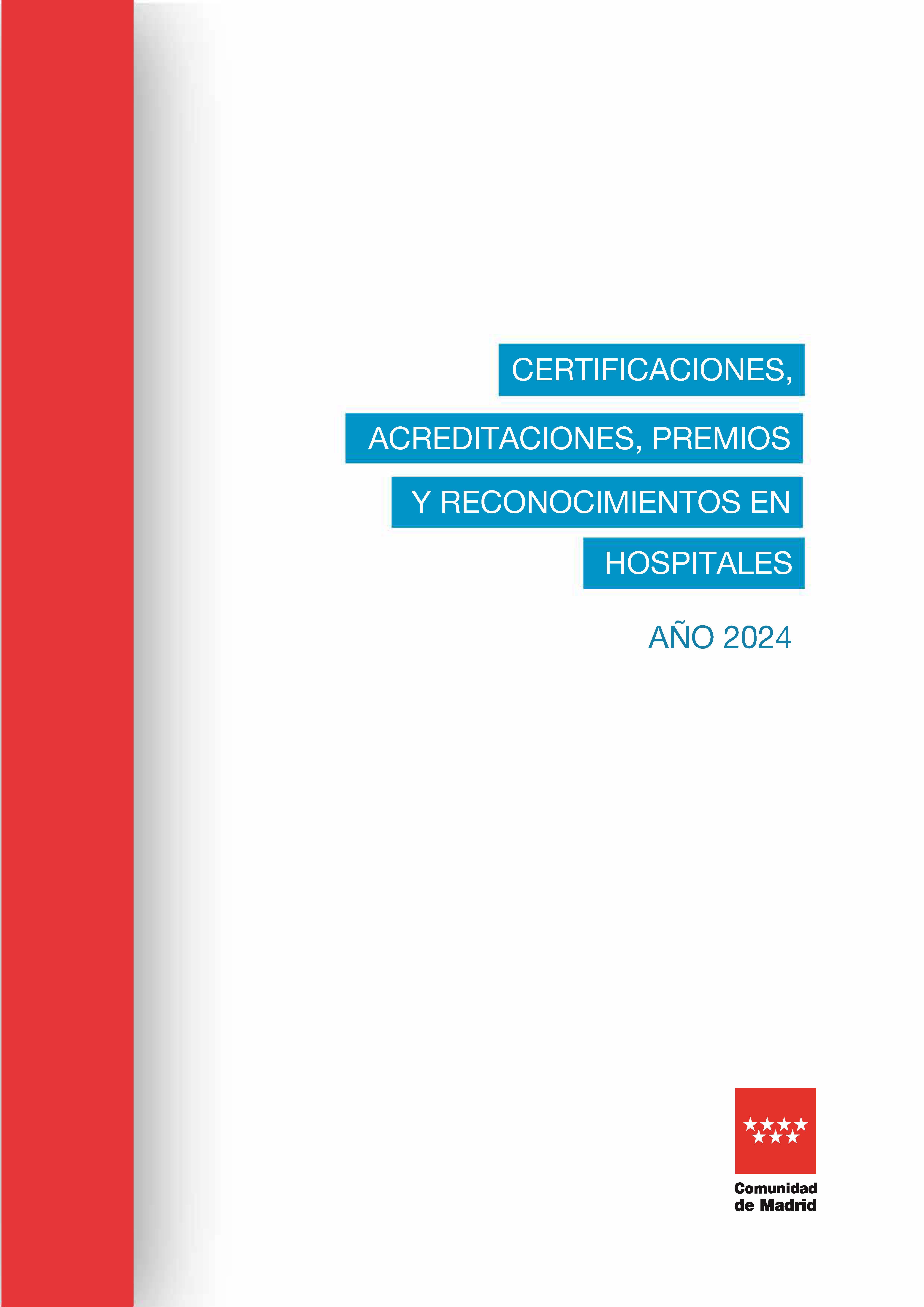 Portada de Certificaciones, acreditaciones, premios y reconocimientos en hospitales: Año 2024