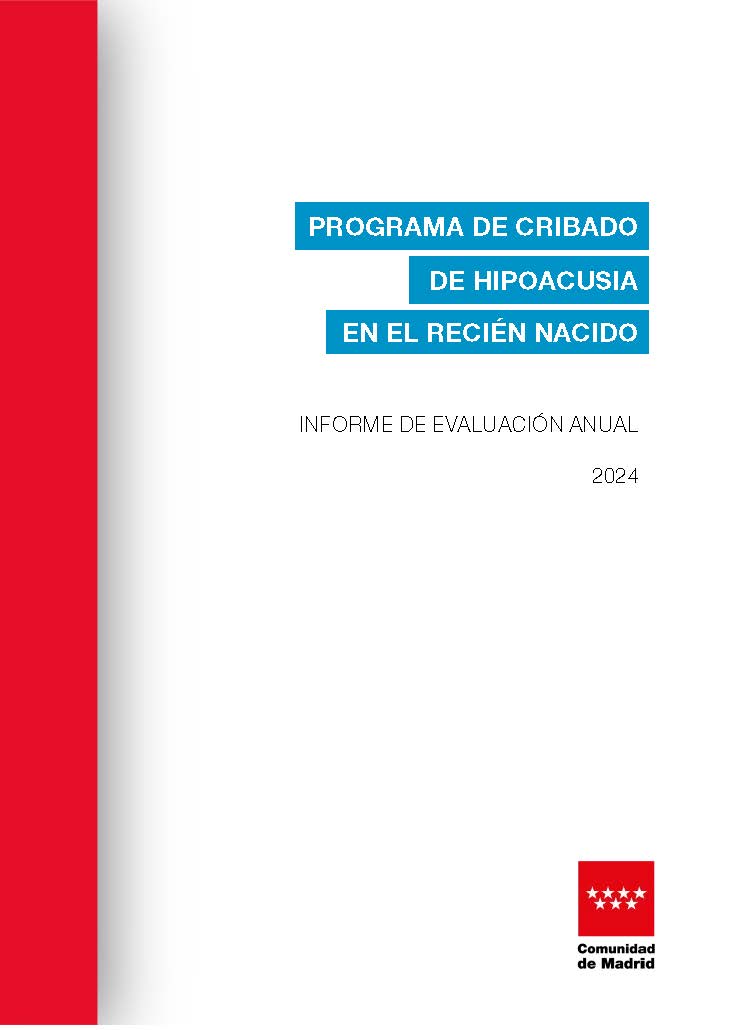 Portada de Programa de Cribado de Hipoacusia en el recién nacido. Informe de evaluación anual 2024. Comunidad de Madrid