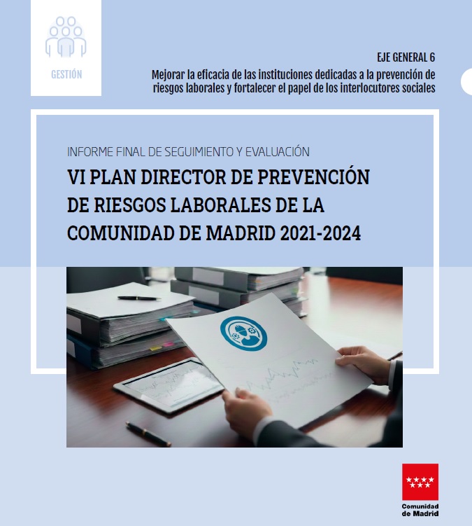 Portada de Informe final de seguimiento y evaluación del VI Plan Director de Prevención de  Riesgos Laborales de la Comunidad de Madrid: 2021 - 2024