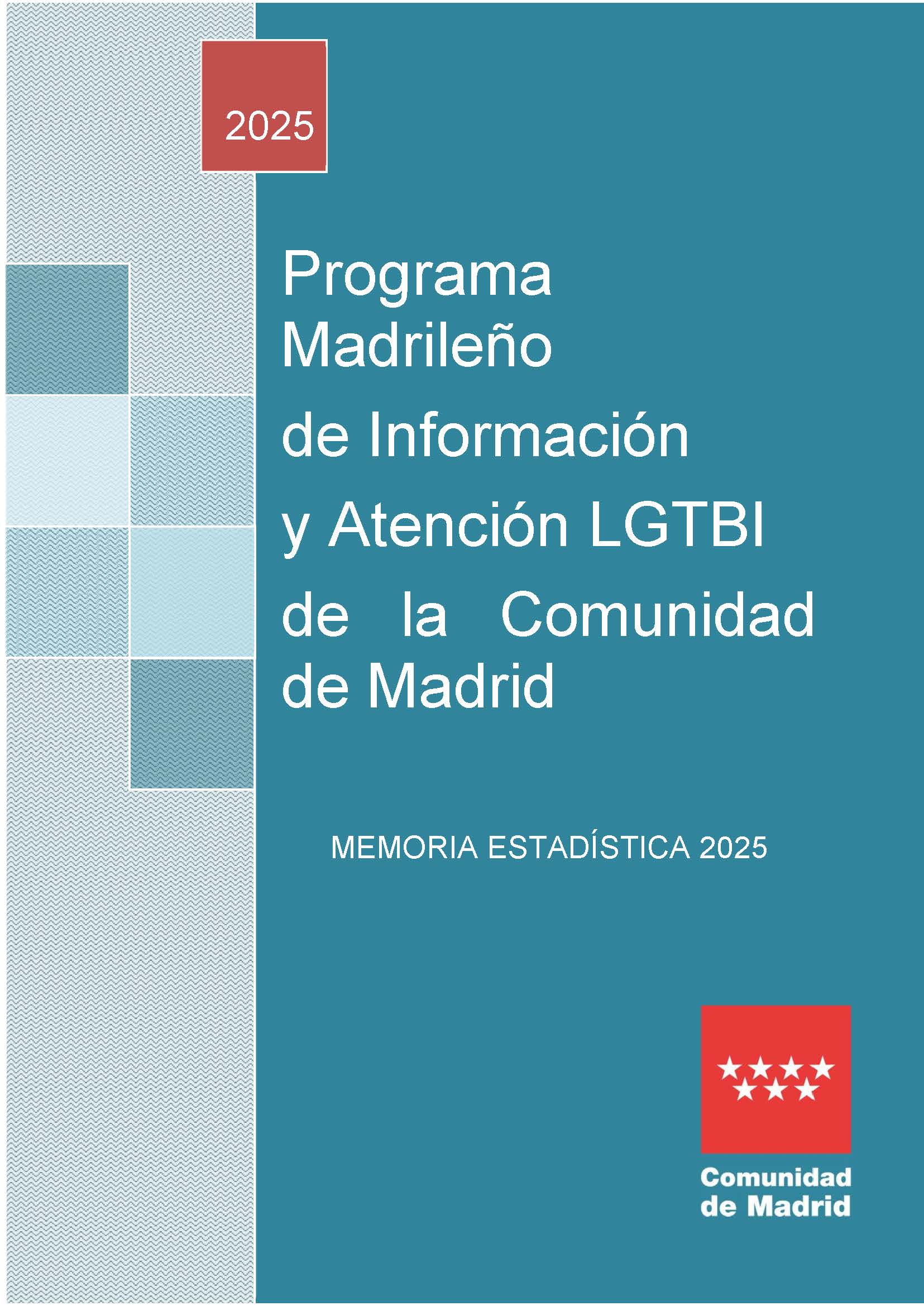 Portada de la publicación Programa  Madrileño de Información y Atención LGTBI de la Comunidad de Madrid. Memoria estadística 2025